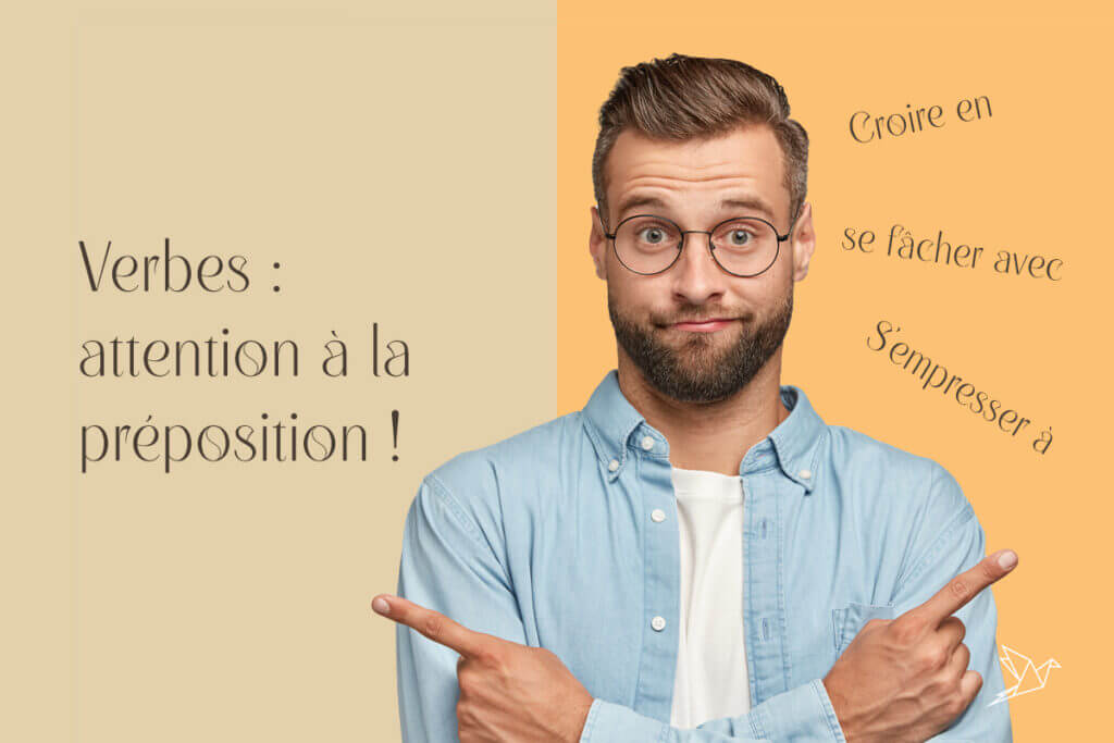 quelle proposition utiliser après un verbe ?